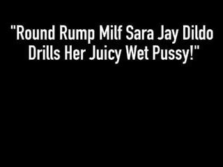 Round Rump MILF Sara Jay Dildo Drills Her Juicy Wet.